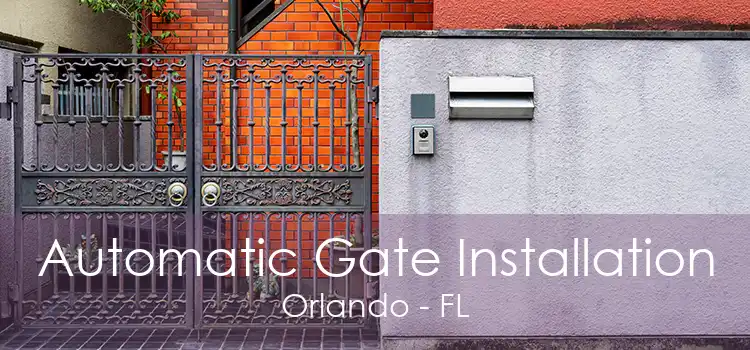 Automatic Gate Installation Orlando - FL